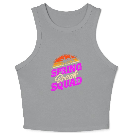 Spring Break Squad Vacation Friends Spring Break Crop Tank Top