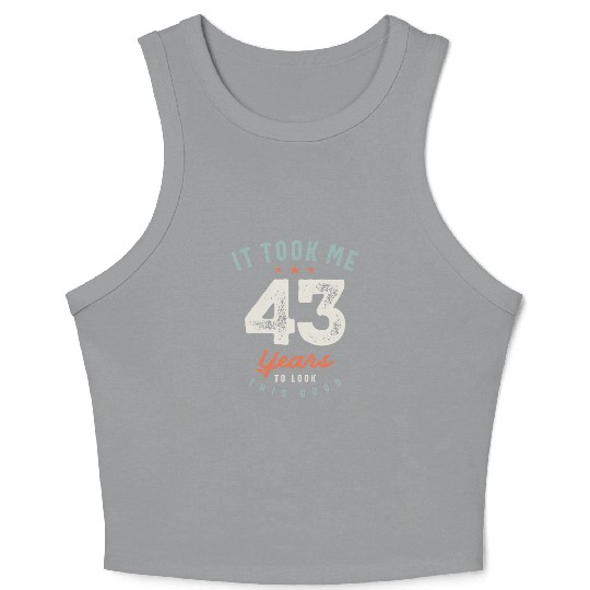 43 Birthday Funny 43 Years Old Crop Tank Top