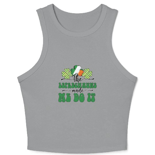 The Leprechauns Made Me Do It Crop Tank Top