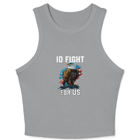 I'd Fight for US American Bald Eagle America USA Crop Tank Top
