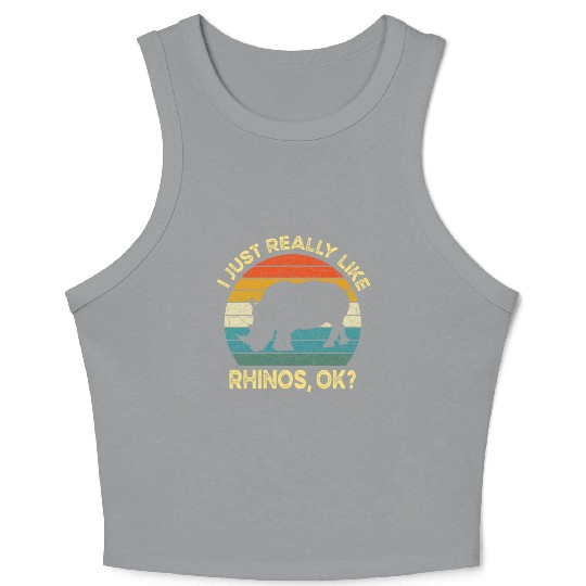 Funny I Just Really Like Rhinos OK, Funny Rhino Crop Tank Top