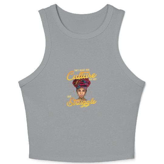 Black History Month They Want Our Culture Crop Tank Top