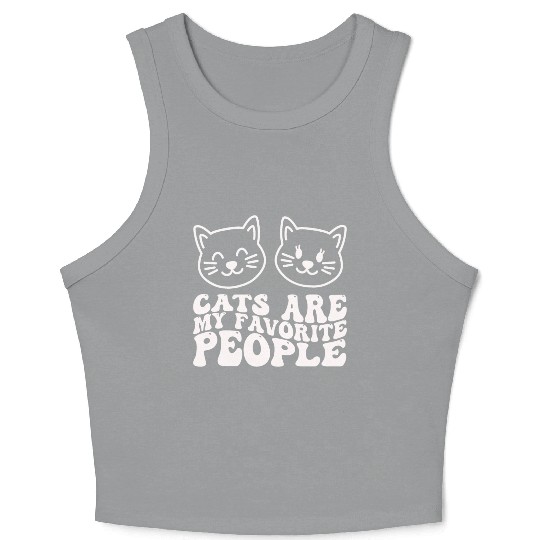 Cats Are My Favorite People Funny Cat Crop Tank Top