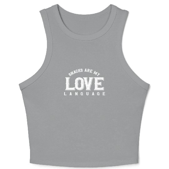 Snacks Are My Love Language Crop Tank Top