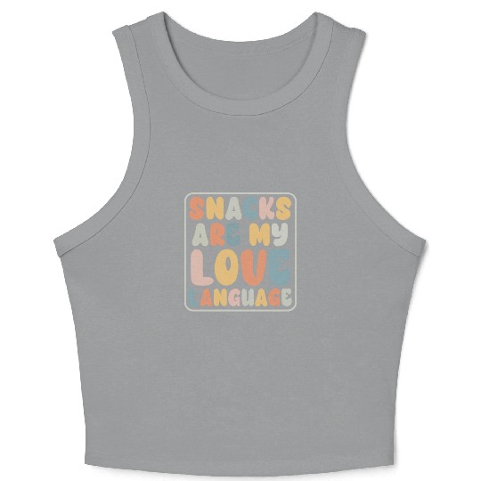 Snacks Are My Love Language Crop Tank Top
