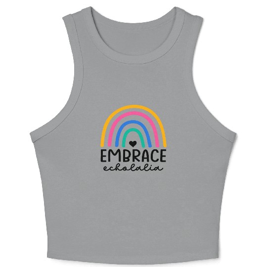 Embrace Echolalia Special Education Teacher Crop Tank Top