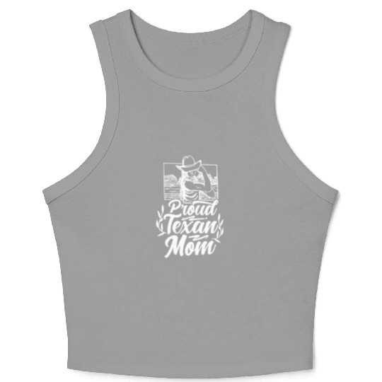 Proud Texan Mom Texas Sayings Pride Patriotic Crop Tank Top