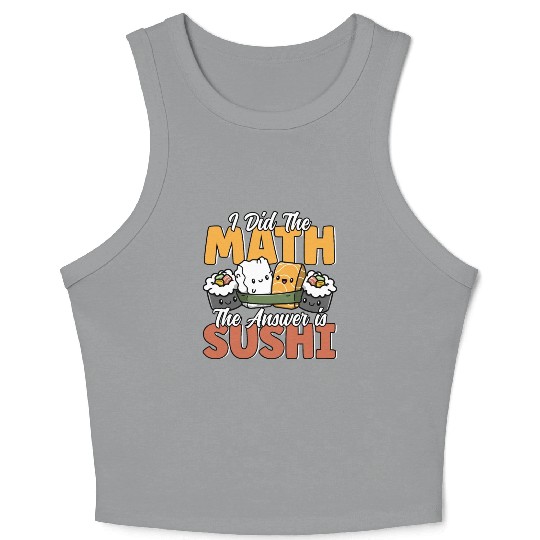 Funny Sushi Math Cute Kawaii Japanese Cuisine Crop Tank Top