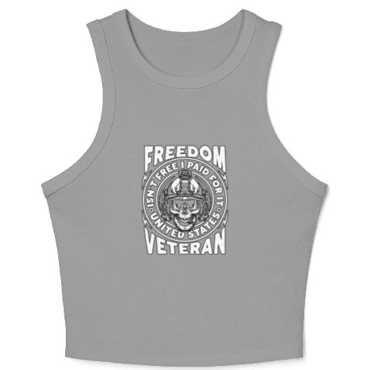 Freedom Isn't Free I Paid For It Military Veteran Crop Tank Top