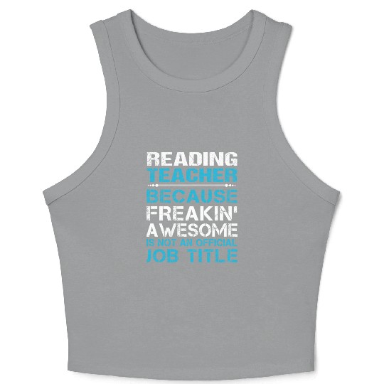 Reading Teacher Crop Tank Top - Freaking Awesome Gift It