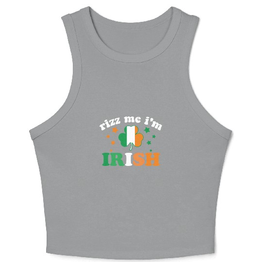 Rizz me im irish st patrick's day 2023 funny meme Crop Tank Top