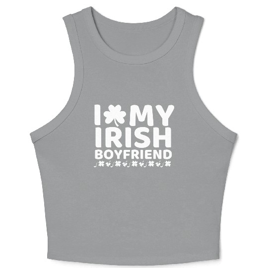 i love my boyfriend st patricks day Crop Tank Top
