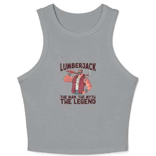 Lumberjack - the man, the myth, the legend - Crop Tank Top