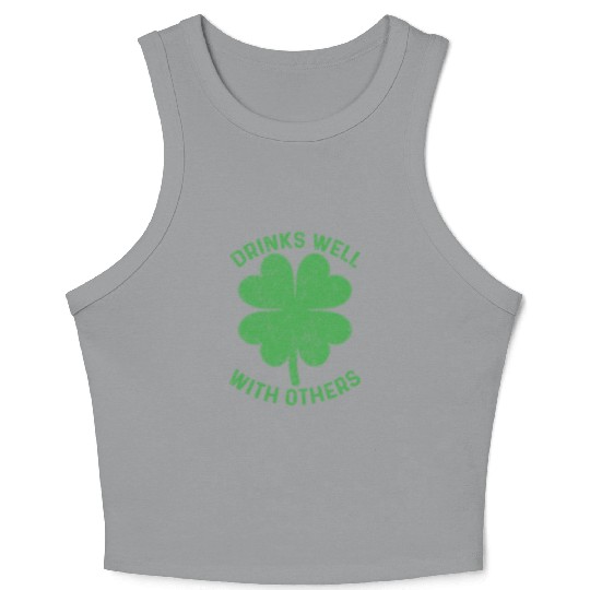 Drinks Well With Others Irish St Patricks Day Beer Crop Tank Top
