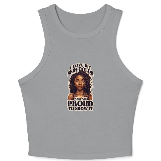 I Love My Skin Color Black Dreadlock Girl African Crop Tank Top