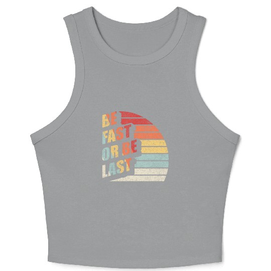 Fast Car Quote Drag Racing Gift Vintage Retro Rac Crop Tank Top