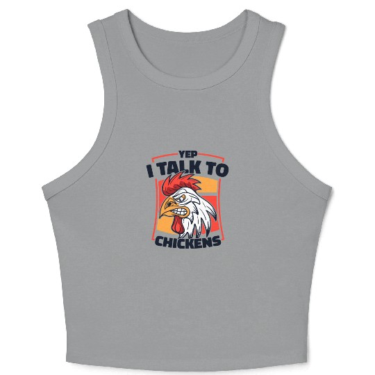 Yep I Talk To Chickens Agriculture Rancher Farmer Crop Tank Top