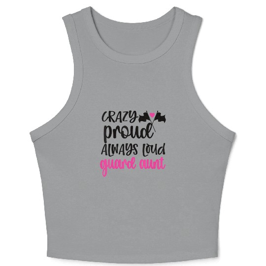 Crazy Proud Always Loud Color Guard Aunt Crop Tank Top