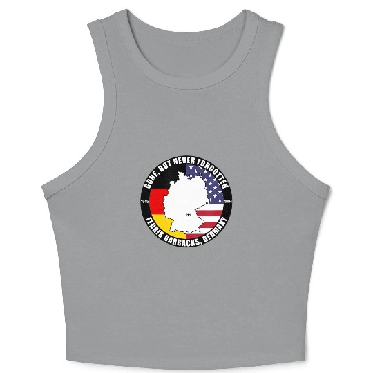 Gone But Never Forgotten Ferris Barracks Germany Crop Tank Top