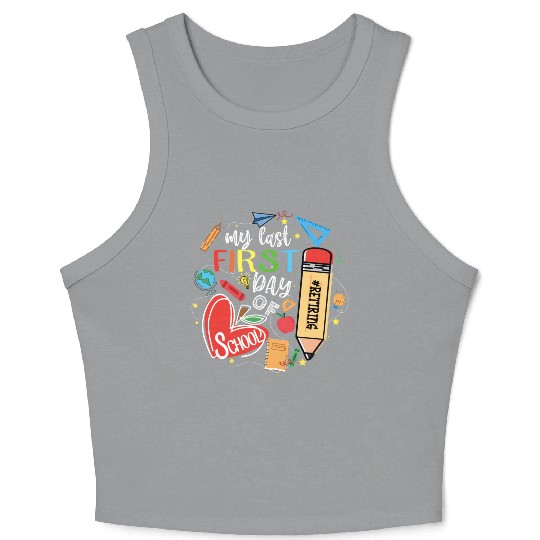 Funny Retired Teacher My Last First Day Of School Crop Tank Top