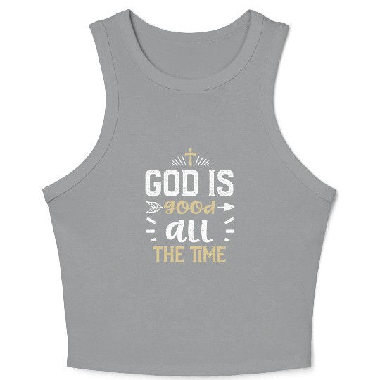 God is good all the time - Jesus Crop Tank Top