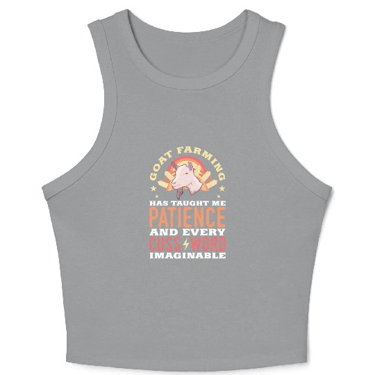 Goat Farming Has Taught Me Patience Crop Tank Top