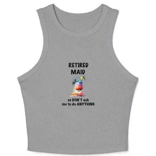 Retired Maid Vacation Tropical Cocktail Umbrella Crop Tank Top