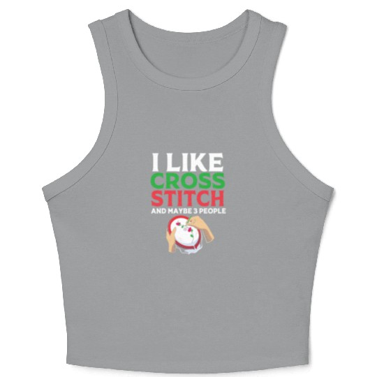 I Like Cross Stitch And Maybe 3 People Crop Tank Top