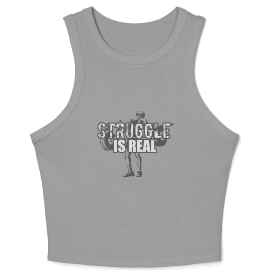 Struggle Is Real - GRAYSCALE Crop Tank Top