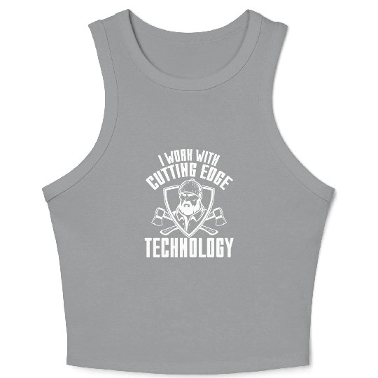 I Work With Cutting Edge Technology Crop Tank Top