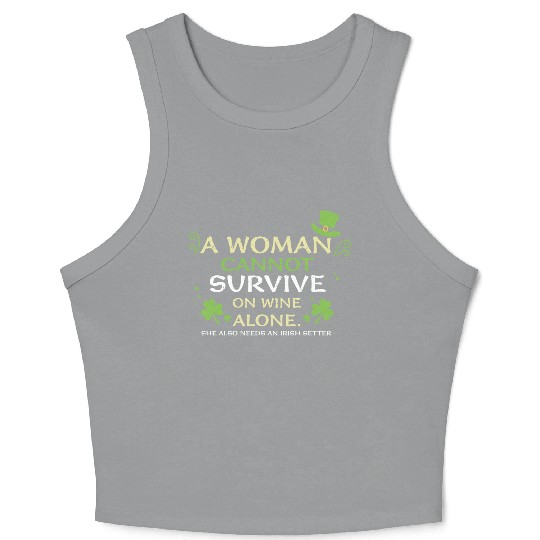 A Woman Cannot Survive On Wine A... Crop Tank Top