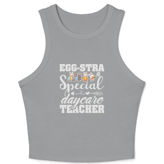 Egg Stra Special Daycare Teacher Crop Tank Top