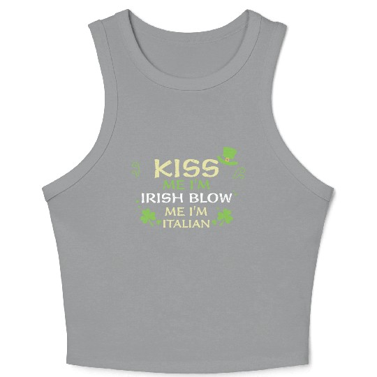 Kiss Me I'm Irish Blow Me I'm It... Crop Tank Top