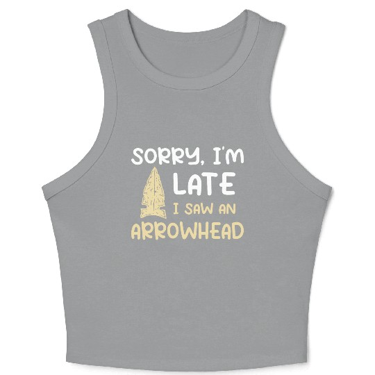 Sorry I'm Late I Saw An Arrowhead Hunting Crop Tank Top