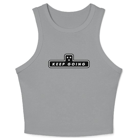 Keep Going Motivational Quote Thriller Crop Tank Top