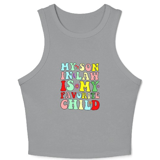 My Son In Law Is My Favorite Child Crop Tank Top