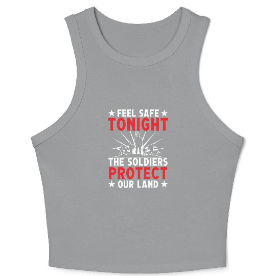 Soldier feel safe tonight military army veteran Crop Tank Top