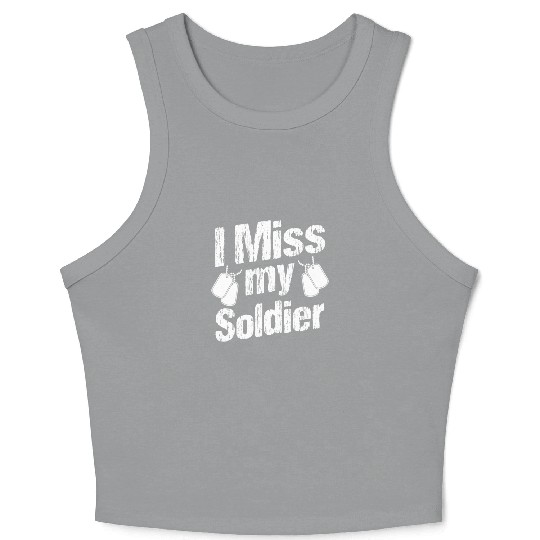Soldiers miss my soldier military army veteran Crop Tank Top