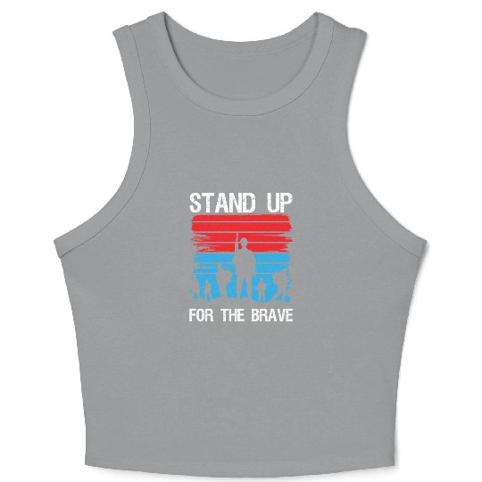 Soldier stand up for brave military army veteran Crop Tank Top