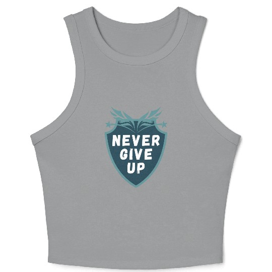 never give up Crop Tank Top