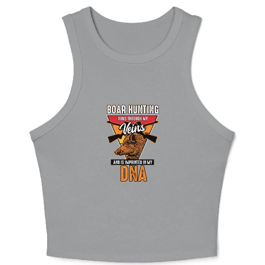 Boar Hunting - Runs Through My Veins Crop Tank Top