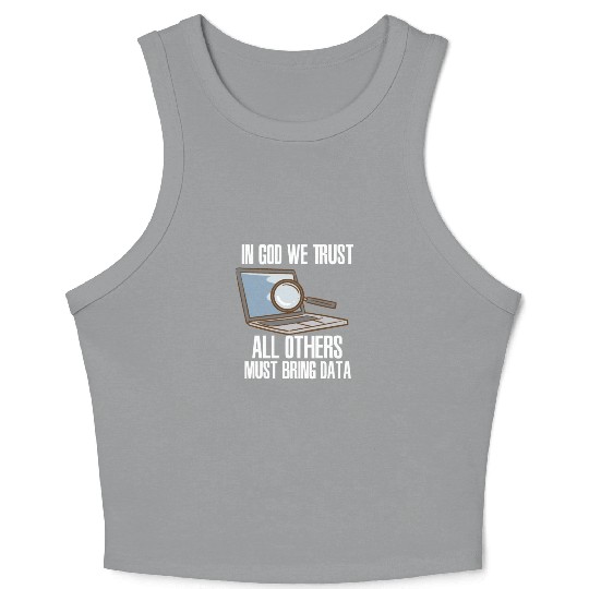 In God We Trust All Others Must Bring Data Crop Tank Top