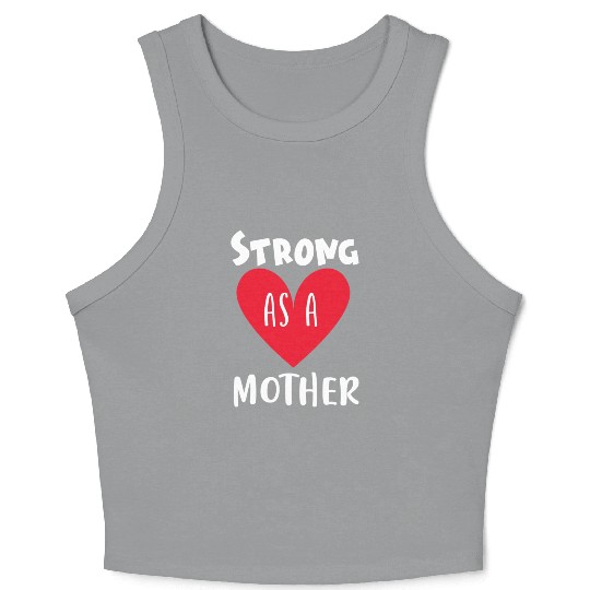 Strong as a mother Crop Tank Top