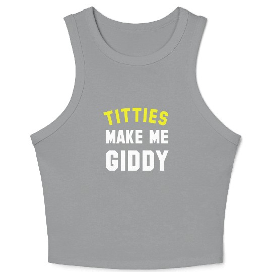 Titties Make Me Giddy Crop Tank Top