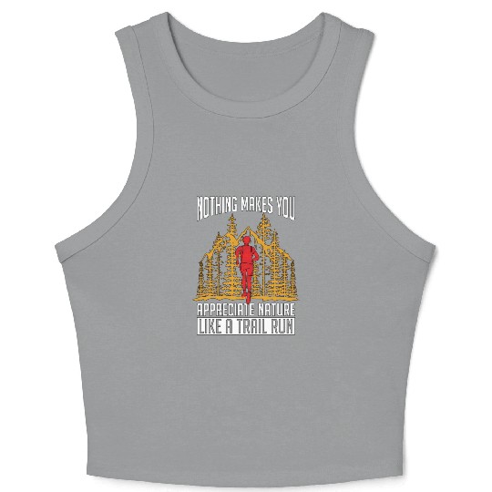 Trail Running Nothing Makes You Athletes Hiking Crop Tank Top