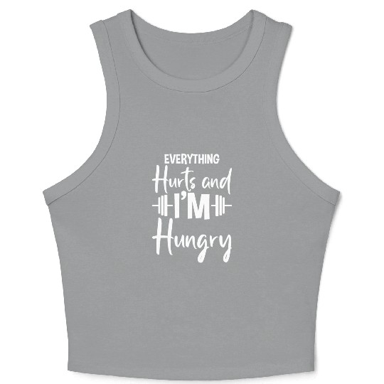 Everything Hurts And I'm Hungry 2 Crop Tank Top