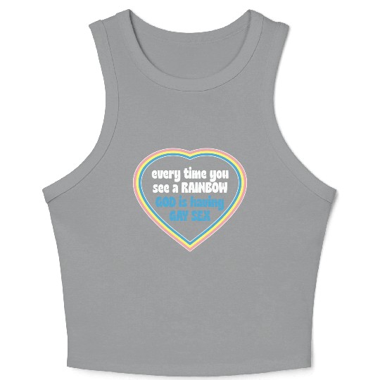 Every Time You See A Rainbow God Is Having Gay sx Crop Tank Top