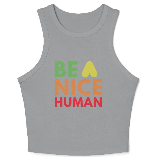 Be a nice human Crop Tank Top