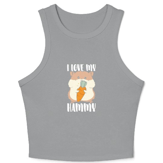 I Love My Hammy Hamster Lover Hamster Owner Rodent Crop Tank Top