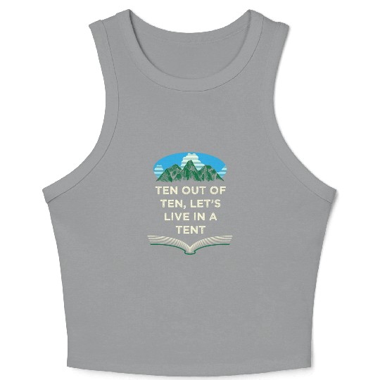 Lets Live in a Tent Camping Wildlife Camper Outdoo Crop Tank Top